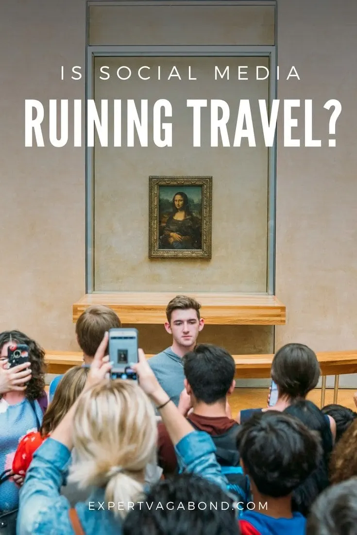 Is Instagram & Social Media Ruining Travel? A look at what's causing overcrowding and bad behavior. More at expertvagabond.com