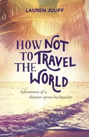 Best Travel Books: How NOT To Travel The World