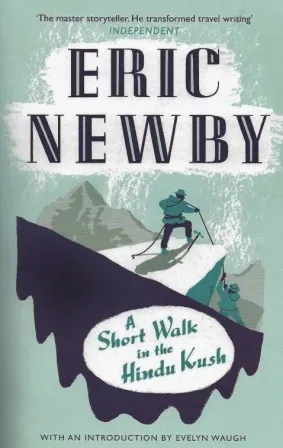 Best Travel Books: A Short Walk In The Hindu Kush